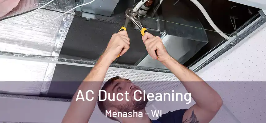  AC Duct Cleaning Menasha - WI