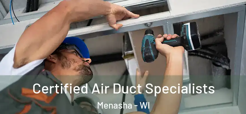 Certified Air Duct Specialists Menasha - WI