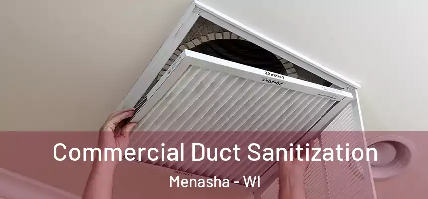  Commercial Duct Sanitization Menasha - WI