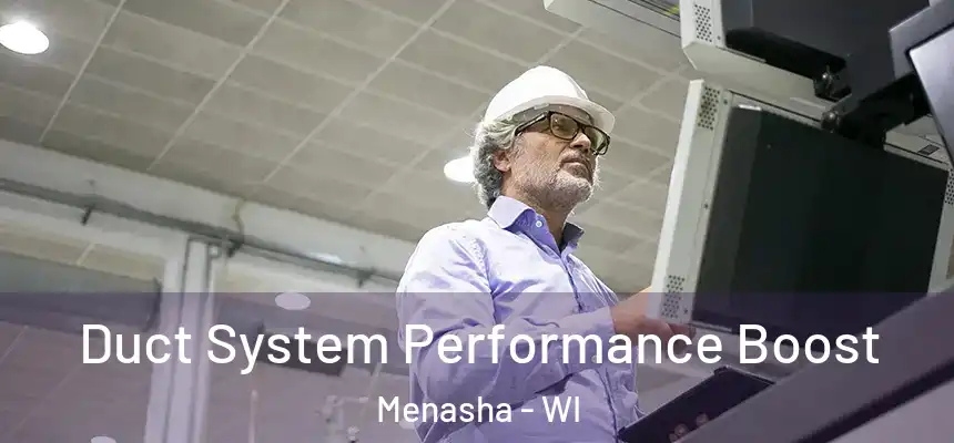  Duct System Performance Boost Menasha - WI